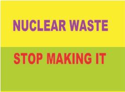Nuclear Waste: Stop Making It