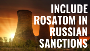 Tell US Leaders: Sanction Rosatom - Renewable Energy Independence NOW!